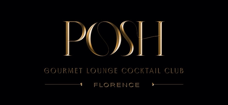 Posh Firenze - GOURMET LOUNGE COCKTAIL CLUB